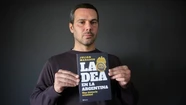 "No hay ningún especialista que sostenga que a la Dea le interesa la problemática local", planteó el autor en una entrevista con 0223.
