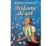 Rodolfo Braceli y su perfume de gol, once años después 