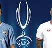 Manchester City y Sevilla definen al campeón de la Supercopa de Europa