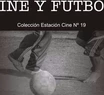 La mejor combinación: se presenta "Cine y Fútbol"