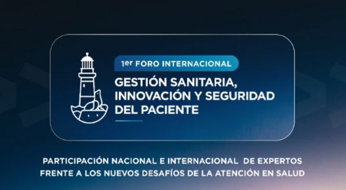Mar del Plata será sede del primer Foro Internacional de Gestión Sanitaria, Innovación y Seguridad del Paciente