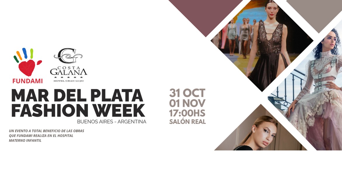 Mar del Plata Fashion Week: dos jornadas de moda y solidaridad a beneficio del Hospital Materno Infantil